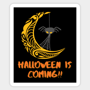 Halloween is Coming!! Magnet